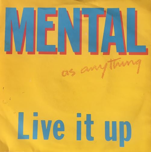 Mental As Anything : Live It Up (7", Single)