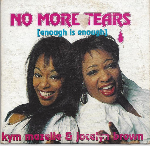 Kym Mazelle & Jocelyn Brown : No More Tears (Enough Is Enough) (CD, Single, Car)
