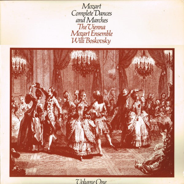 Wolfgang Amadeus Mozart, Wiener Mozart Ensemble, Willi Boskovsky : Complete Dances And Marches Volume One (LP, Album, Club)
