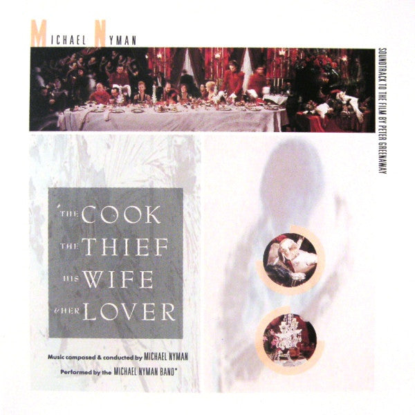 Michael Nyman - The Michael Nyman Band : The Cook, The Thief, His Wife And Her Lover (Soundtrack To The Film By Peter Greenaway) (CD, Album)