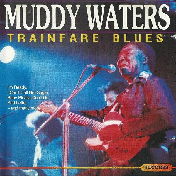 Muddy Waters : Trainfare Blues (CD, Comp)
