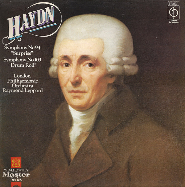 Joseph Haydn, London Philharmonic Orchestra, Raymond Leppard : Symphony No 94 "Surprise"/ Symphony No 103 "Drum Roll" (LP)