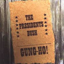 The Presidents Bush : Gung-Ho! (CD, EP)