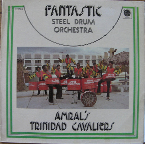 Amral's Trinidad Cavaliers : Fantastic Steel Drum Orchestra (LP, Album)