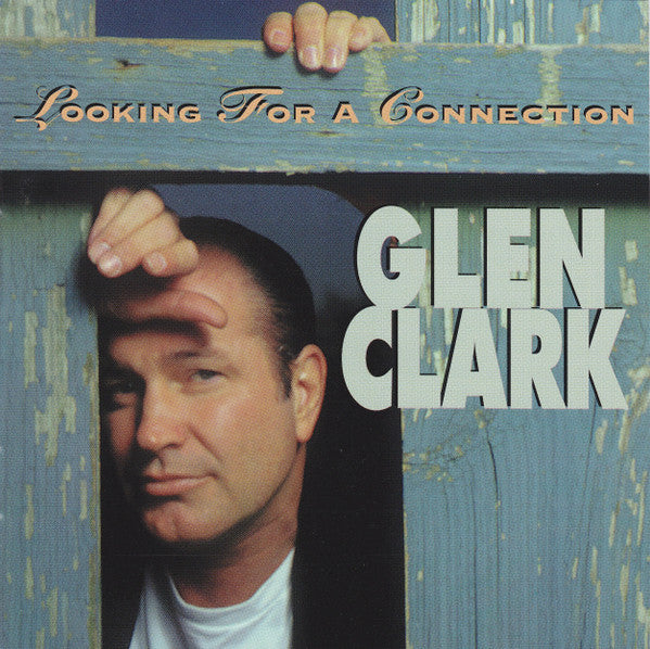 Glen Clark : Looking For A Connection (CD, Album)
