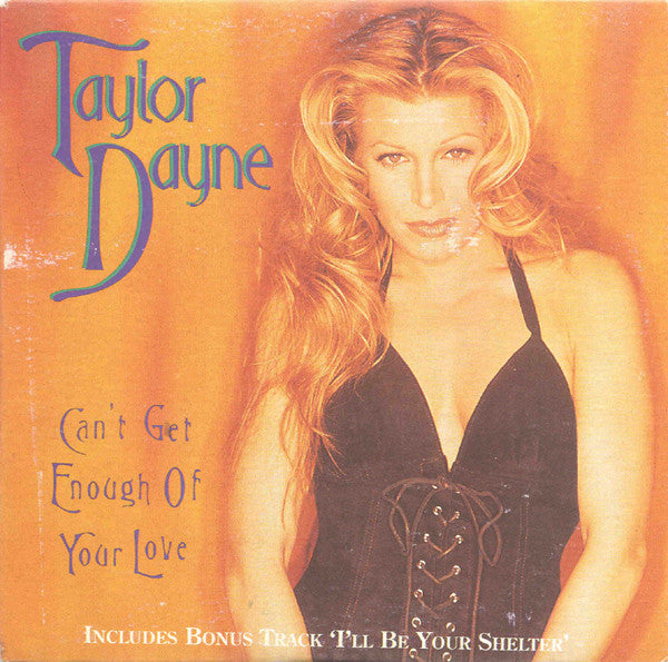 Taylor Dayne : Can't Get Enough Of Your Love (CD, Single)
