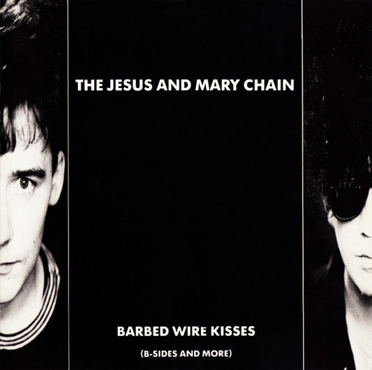 The Jesus And Mary Chain : Barbed Wire Kisses (B-Sides And More) (CD, Comp)