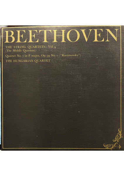 Ludwig Van Beethoven, The Hungarian Quartet : The String Quartets, Vol. 4 (The Middle Quartets): Quartet No. 7 In F Major, Op.59, No.1 "Rasoumovsky" (LP, Album, Club)