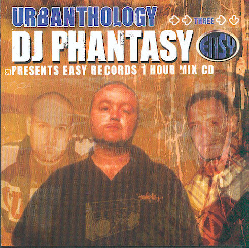 DJ Phantasy : Urbanthology Three - Easy Records Mix (CD, Mixed)