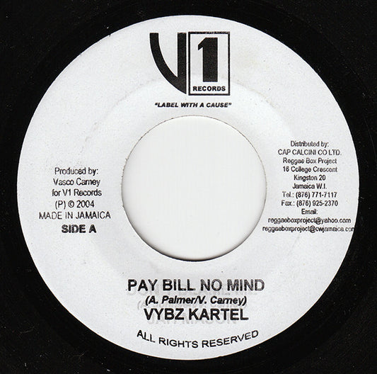 Vybz Kartel / D'Badd Dawg* : Pay Bill No Mind / Gal A Gi Yuh Bun (7")
