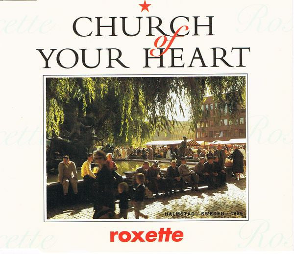 Roxette : Church Of Your Heart (CD, Maxi)