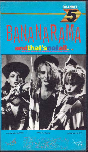 Bananarama : And That's Not All... (Hanging 'Round His Neck Was A Big Black Ball) (VHS, Comp, RE, PAL)