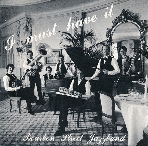 Bourbon Street Jazzband (2) : I Must Have It (CD, Album)