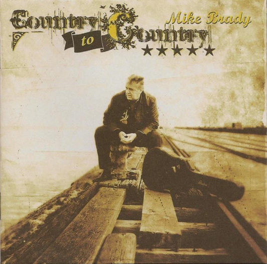 Mike Brady (3) : Country To Country (CD, Album)