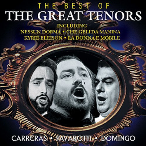 José Carreras / Luciano Pavarotti / Placido Domingo : The Best Of The Great Tenors (CD, Comp)