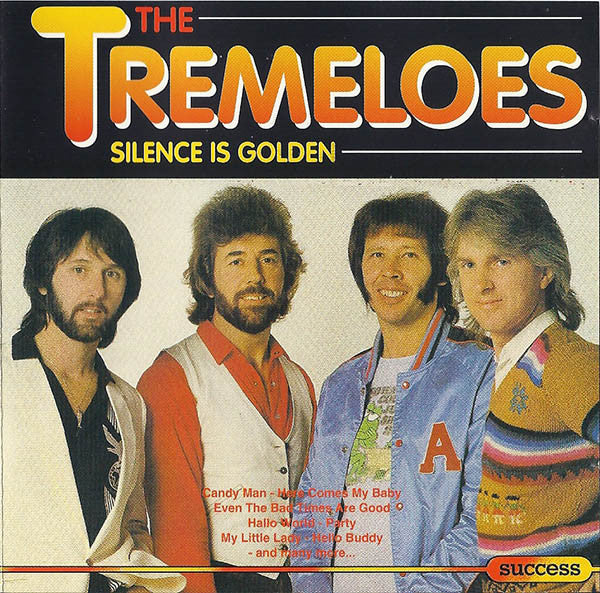 The Tremeloes : Silence Is Golden (CD, Comp, RE, RP)
