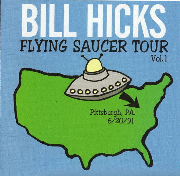 Bill Hicks : Flying Saucer Tour Vol. 1 Pittsburgh, PA. 6/20/91 (HDCD)