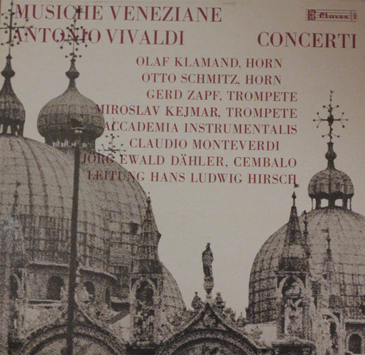 Antonio Vivaldi, Academia Instrumentalis Claudio Monteverdi, Olaf Klamand, Gerd Zapf, Miroslav Kejmar, Jörg Ewald Dähler, Hans Ludwig Hirsch : Musiche Veneziane - Concerti (LP, Gat)
