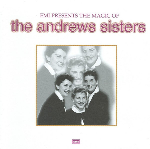 The Andrews Sisters : EMI Presents The Magic Of The Andrews Sisters (CD, Comp)