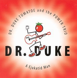 Dr. Duke Tumatoe And The Power Trio* : A Ejukatid Man (CD, Album)