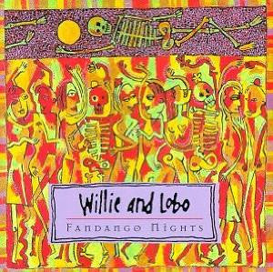 Willie & Lobo : Fandango Nights (CD, Album)