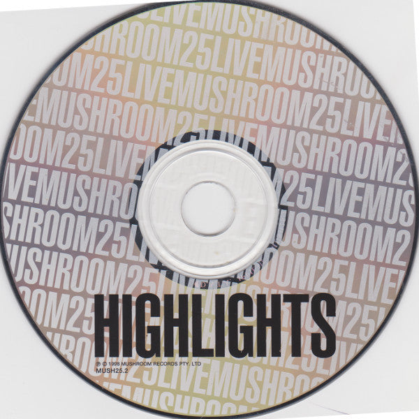 Various : Mushroom 25 Live Highlights (CD, Comp, Mixed, D.A)