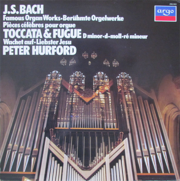 J.S. Bach*, Peter Hurford : Famous Organ Works Toccata & Fugue (LP, Album)