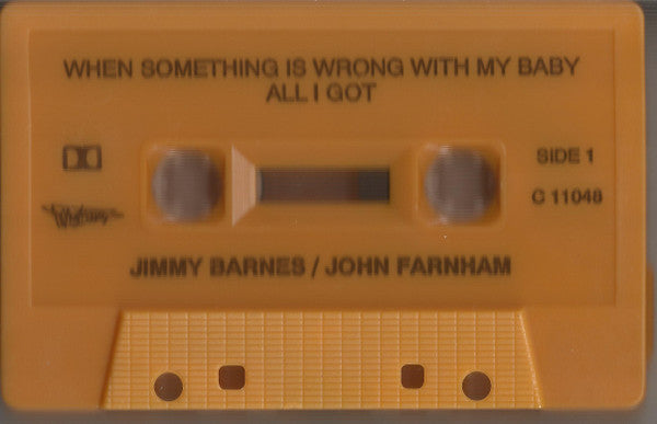 Jimmy Barnes & John Farnham : When Something Is Wrong With My Baby (Cass, Single)