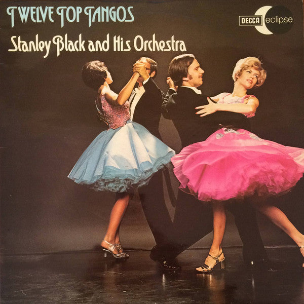 Stanley Black & His Orchestra : Twelve Top Tangos (LP, Album, RE)