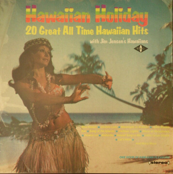 Jim Jensen's Hawaiians : Hawaiian Holiday: 20 Great All Time Hawaiian Hits (LP, Album)