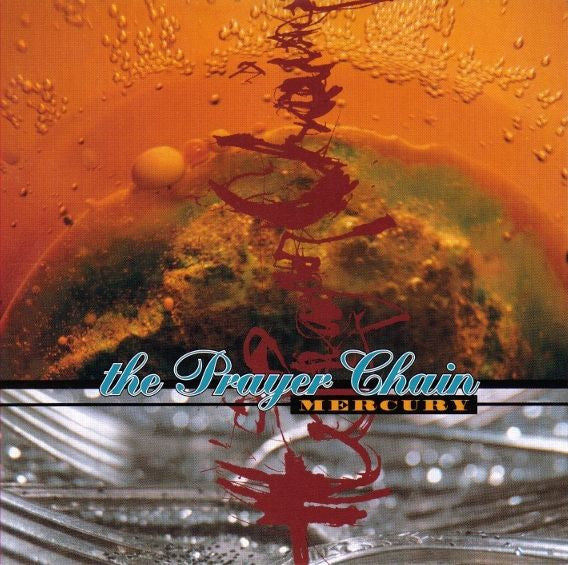 The Prayer Chain : Mercury (CD, Album)