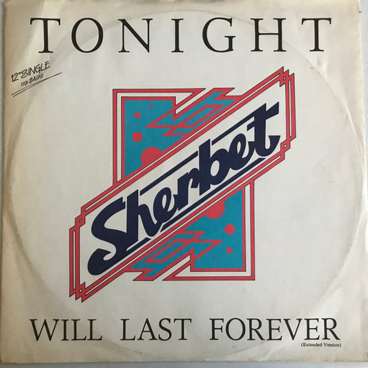 Sherbet : Tonight Will Last Forever (12", Single, Ltd)