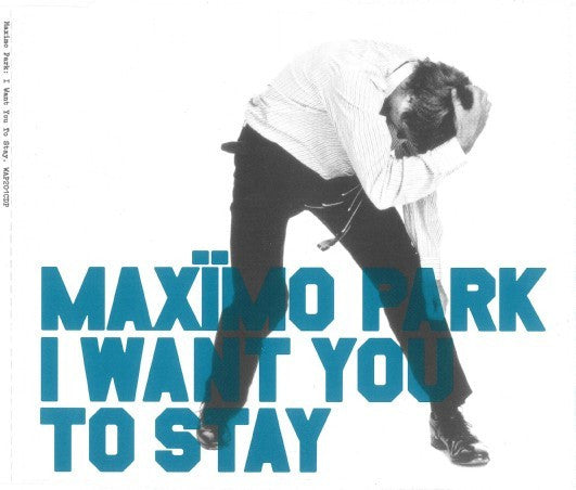 Maxïmo Park : I Want You To Stay (CD, Single, Promo)