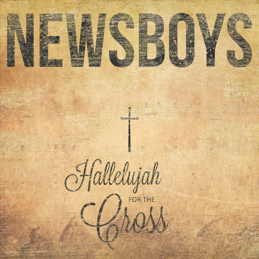 Newsboys : Hallelujah For The Cross (CD, Album)
