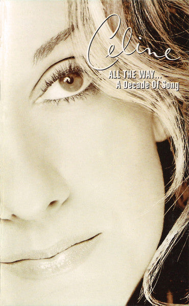Céline Dion : All The Way... A Decade Of Song (Cass, Comp)