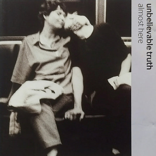 Unbelievable Truth : Almost Here (CD, Album, Enh)