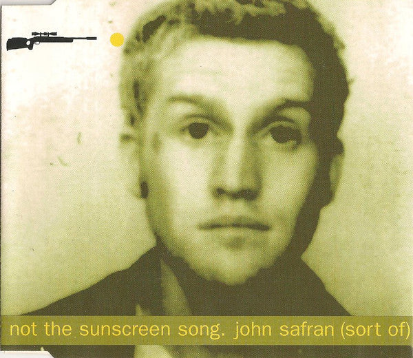 John Safran (Sort Of)* : Not The Sunscreen Song (CD, Single)