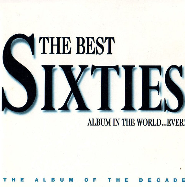 Various : The Best Sixties Album In The World...Ever! (2xCD, Comp)