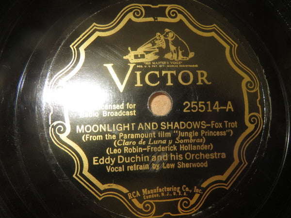 Eddy Duchin And His Orchestra : Moonlight And Shadows / Love Is Good For Anything That Ails You (Shellac, 10")