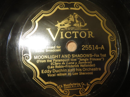 Eddy Duchin And His Orchestra : Moonlight And Shadows / Love Is Good For Anything That Ails You (Shellac, 10")