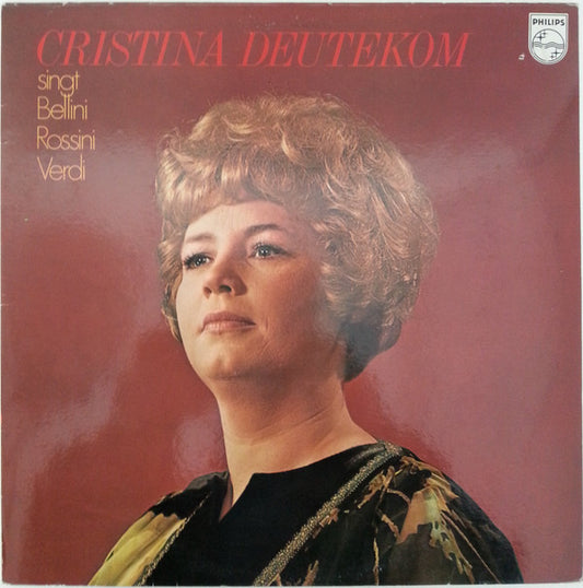 Cristina Deutekom, Bellini*, Rossini*, Verdi* : Cristina Deutekom Singt Bellini, Rossini, Verdi (LP, Album)