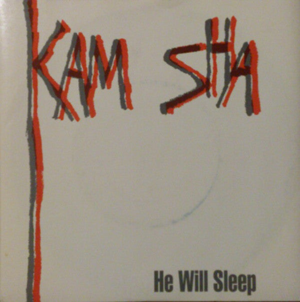 Kam Sha : He Will Sleep / Calling (7", Single)