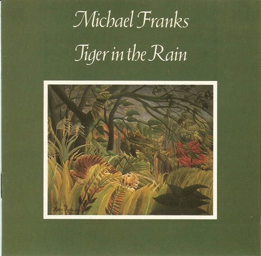 Michael Franks : Tiger In The Rain (CD, Album, RE, RM)