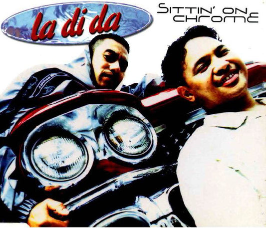 La Di Da : Sittin' On Chrome (CD, Single)
