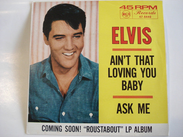 Elvis* : Ain't That Loving You Baby (7", Single, Pic)