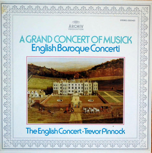 The English Concert • Trevor Pinnock : A Grand Concert Of Musick (English Baroque Concerti) (LP)