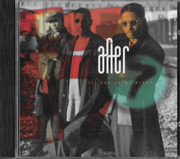 After 7 : 'Til You Do Me Right (CD, Single)