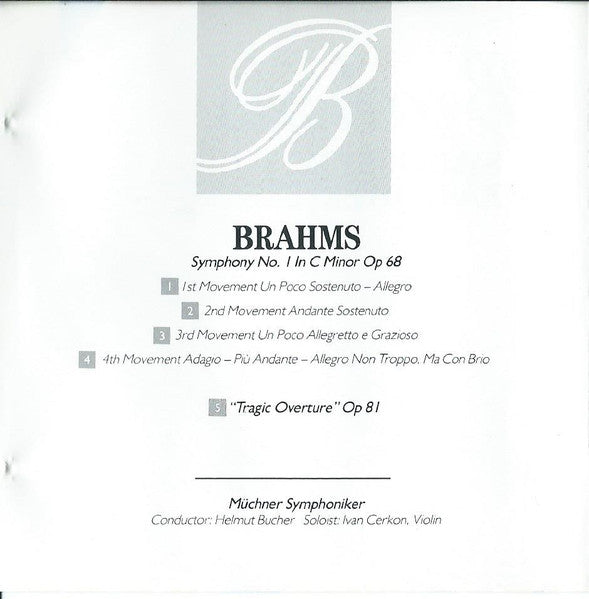 Brahms* - Müchner Symphoniker* Conductor: Helmut Bucher Soloist: Ivan Cerkon* : Symphony No. 1 / Tragic Overture (CD, Album)
