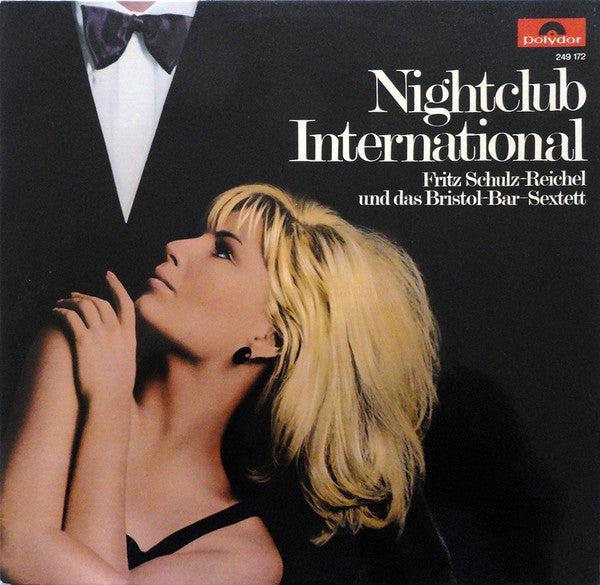 Fritz Schulz-Reichel Und Das Bristol-Bar-Sextett* : Nightclub International (LP, Comp)