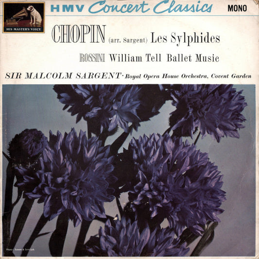 Chopin*, Rossini*, Sir Malcolm Sargent, Royal Opera House Orchestra, Covent Garden* : Les Sylphides / William Tell Ballet Music (LP, Mono)